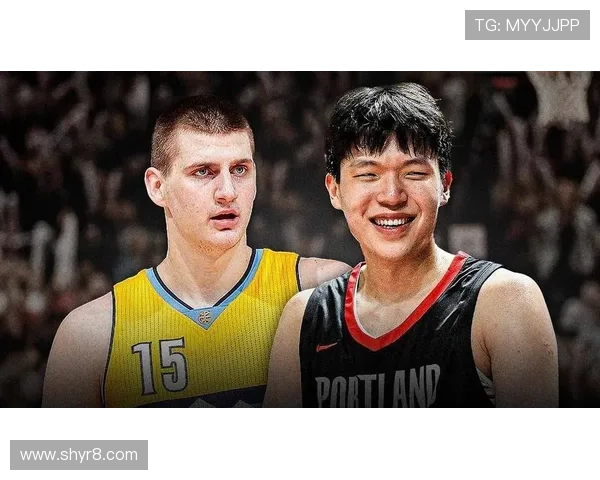 杨瀚森全明星盼会约基奇想亲他